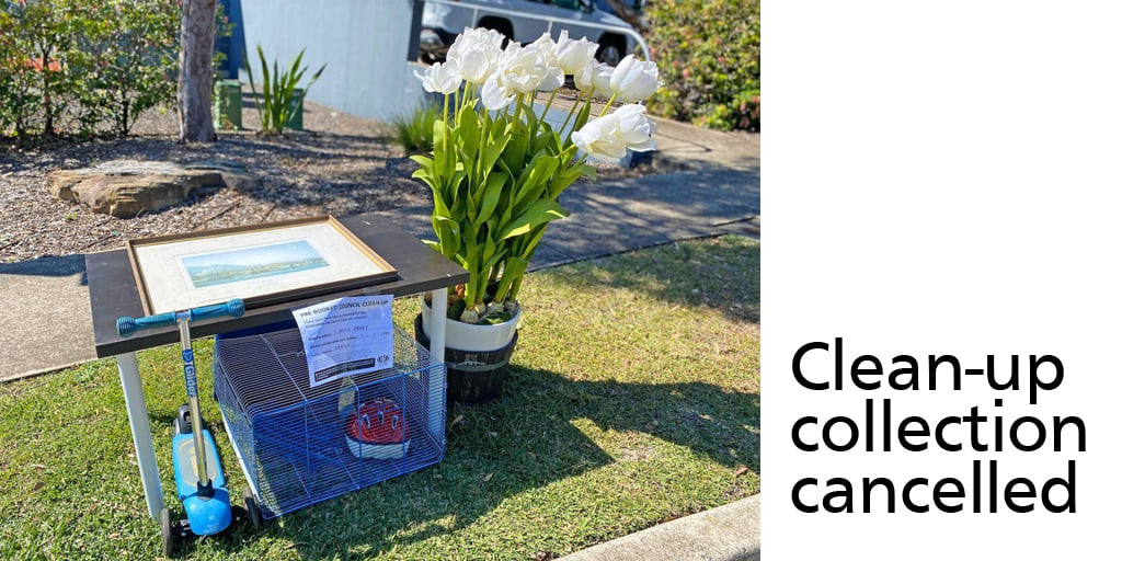 ⚠ COVID19 Updates
In line with the lockdown extension announced today, our suspension of non-essential waste will continue until 28 August.
Council will provide you with one free additional pre-booked collection if the suspension means you have missed your scheduled clean up.