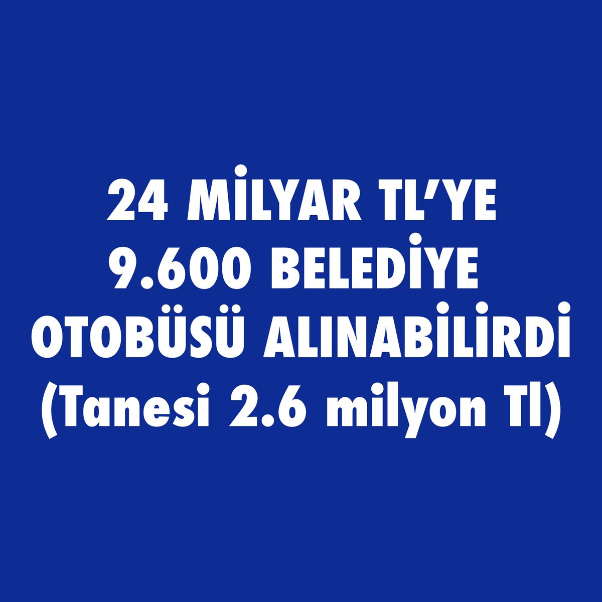 EKREM İMAMOĞLU 2,5 YILDA 24 MİLYAR TL BORÇLANDI.

24 MİLYAR TL’YE
9.600 BELEDİYE OTOBÜSÜ,
YA DA,

800 KM METRO,
YA DA,

170.000 ADET SOSYAL KONUT,
YA DA,

6 MİLYON AİLEYE 2 YILDA 4 KEZ 1.000’ER TL’LİK GIDA YARDIMI YAPABİLİRDİ.

HİÇBİRİ YAPILMADI.
EKREM 24 MİLYARI
NEREYE HARCADI?
