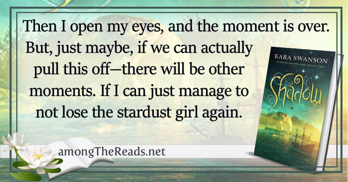 amongthereads's tweet photo. My review of #Shadow by Kara Swanson #HeirsofNeverland Then I open my eyes, and the moment is over. But, just maybe, if we can actually pull this off—there will be other moments. If I can just... - @kswansonauthor @EnclaveBooks #fantasy #avidreader https://t.co/KOvhQ0Clmr https://t.co/HMYYS0W0tO