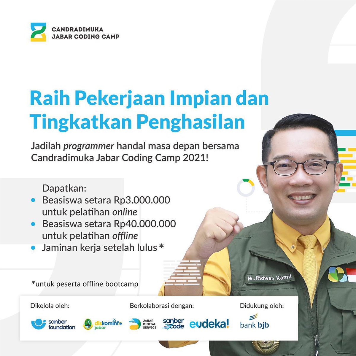 ridwankamil's tweet image. CANDRADIMUKA JABAR CODING CAMP

Pemuda-pemudi Jawa Barat, yang mau menjadi programmer andal bertaraf internasional dan berpenghasilan puluhan juta rupiah per bulan, silakan daftar program CANDRADIMUKA #JabarCodingCamp.