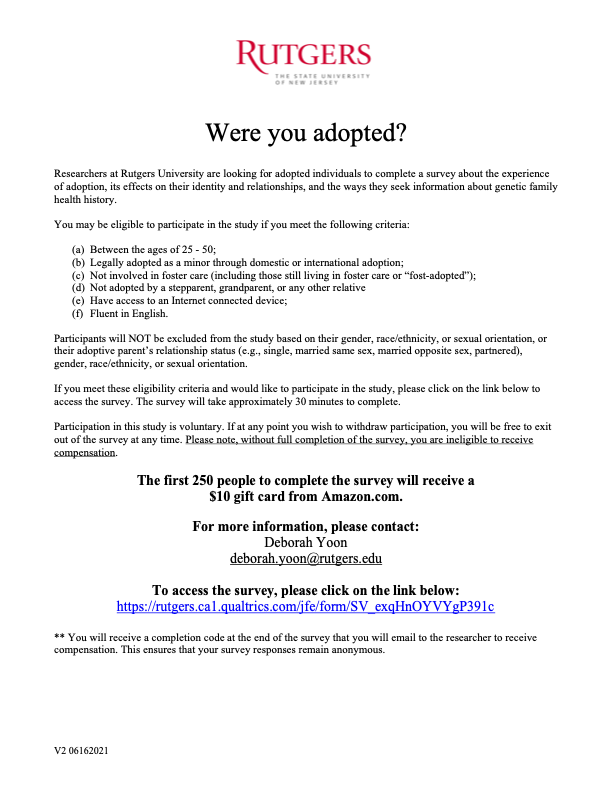 RESEARCH PARTICIPANTS NEEDED!

Are you #adopted? Do you know someone who is an #adoptee? Would you like to share your experience using #adopteevoices in a #identity &amp; #geneticfamilyhealthhistory #researchstudy? 
Share your voices!
See the details in the flyer below!