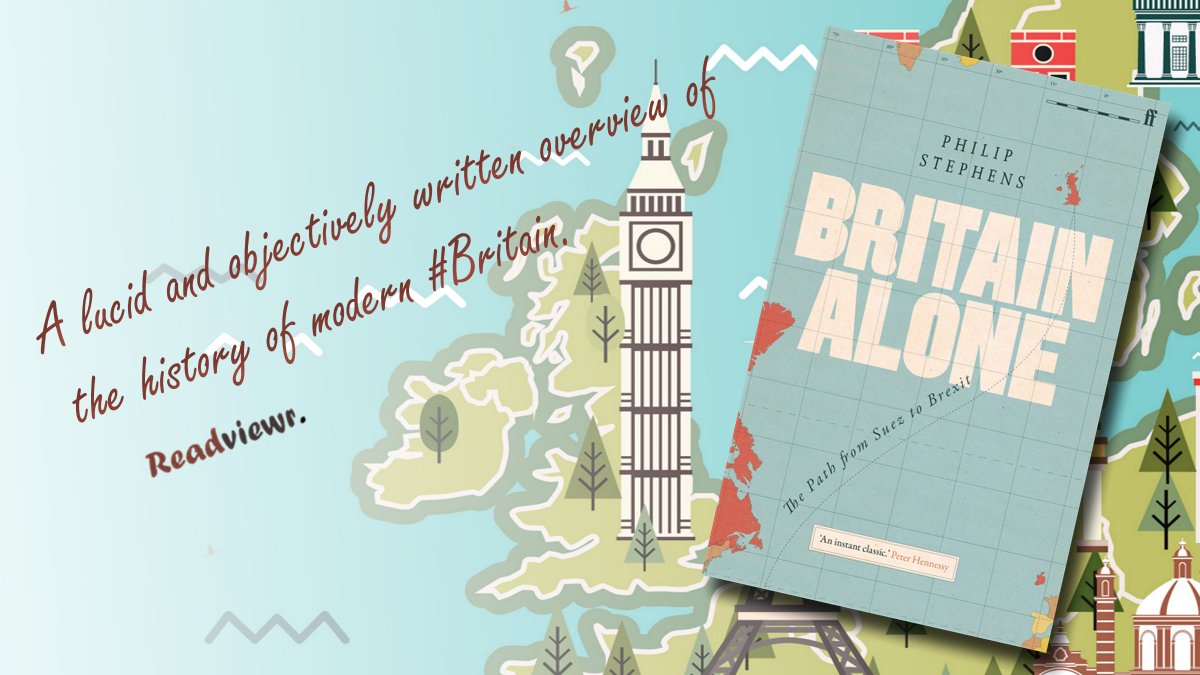 ReadViewr's tweet photo. #BritainAlone
๐ฌ๐ง An excellent work of contemporary history by journalist #PhilipStephens covering the period from #Suez to #Brexit.
๐ Though not completely impartial in later chapters. On the whole, a lucid and objectively written overview of the history of modern #Britain. https://t.co/EG4hZwXofb