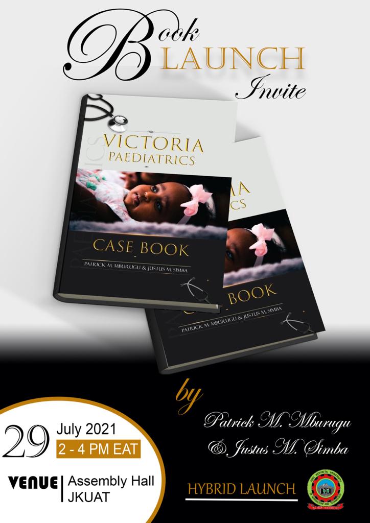 DiscoverJKUAT's tweet photo. Join us this Thursday, 29th of July, from 2:00-4:00pm, to the Victoria Paediatrics Case Book Launch to be held at the JKUAT, Juja Campus Assembly hall.  The event will also be Live streamed on the Discover JKUAT Facebook and YouTube platforms. https://t.co/ngMFCXPWEa