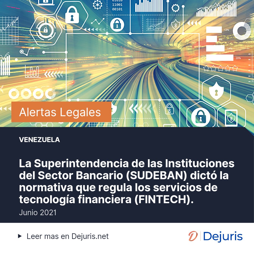 Dejuris1's tweet photo. Según la resolución 001.21 (4/1/2021) publicada en G.O. 42.151 de fecha 17/06/2021, la Superintendencia de las Instituciones del Sector Bancario (SUDEBAN) dictó la normativa que regula los servicios de tecnología financiera (FINTECH).

https://t.co/ASAmfmnDKX https://t.co/JyYMuda55G