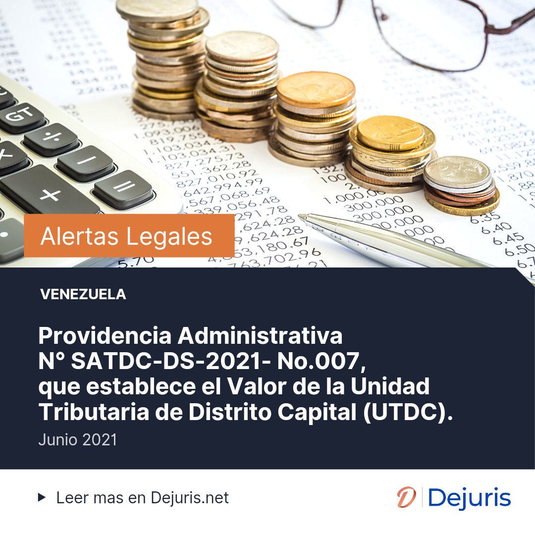 Dejuris1's tweet photo. Fue publicada la Providencia Administrativa N° SATDC-DS-2021- No.007 de Distrito Capital con fecha 24 de mayo de 2021 en la que se establece el nuevo valor de la Unidad Tributaria de Distrito Capital

https://t.co/0uXMSltn0g https://t.co/OKuxvJYcdn
