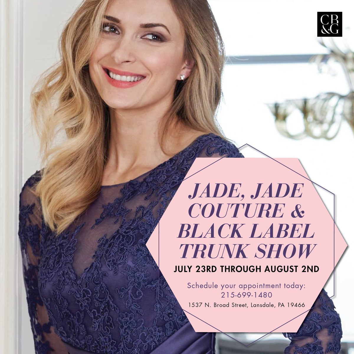 Join us for our Jade, Jade Couture &amp; Black Label Trunk Show! Happening now through Monday, August 2nd! 
Give us a call &amp; schedule your appointment with us  215-699-1480!
Store Hours
Monday 12-8
Tuesday 12-8
Wednesday 12-8
Thursday 12-8
Friday 11-5
Saturday 10-5 
Sunday Closed