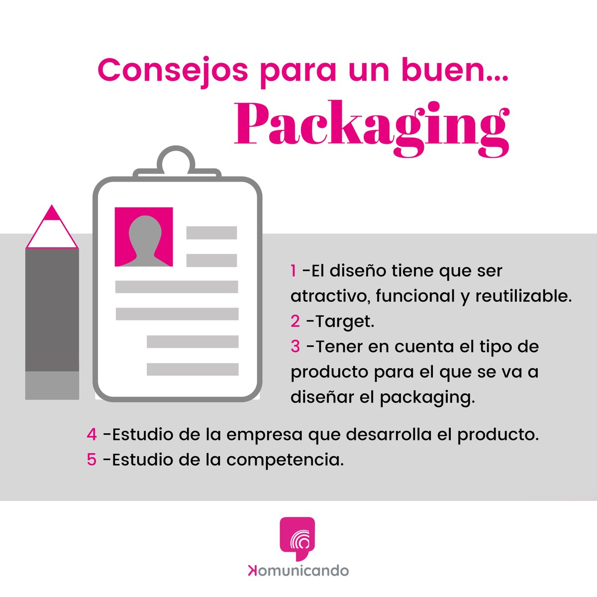 𝗣𝗮𝗰𝗸𝗮𝗴𝗶𝗻𝗴 - Aprende con nosotros
¿𝗤𝘂é 𝗲𝘀?
𝗖𝗼𝗻𝘀𝗲𝗷𝗼𝘀
Mas información: komunicando.es
#diseñografico #diseñoweb #posicionamiento #marketing #marketingdigital #publicidad #digital #packaging #aprende #aprendeconnosotros