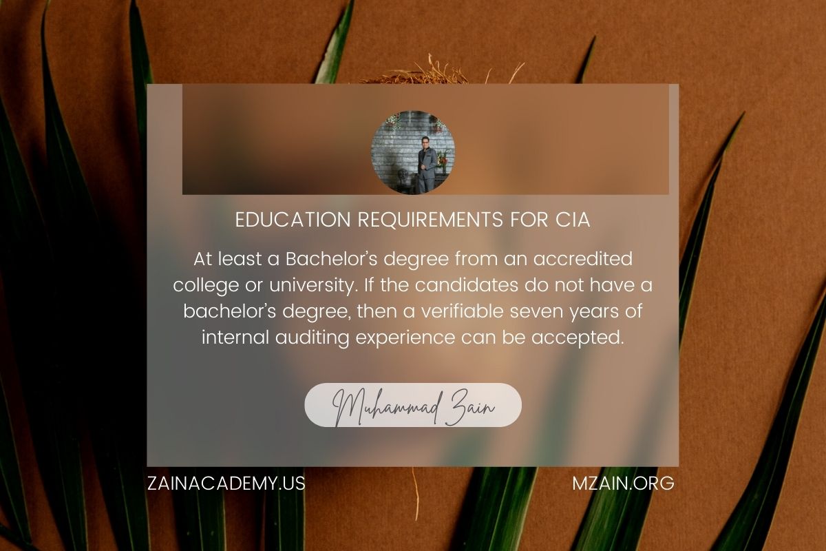 What are the education requirements for CIA

Prepare for Certified Internal Auditor Exam from zainacademy.us/product/cia-re… 

#cia #iia #ciareview #ciabooks #ciastudymaterial #ciapreparation #ciaus #internalauditing #ciatraining #ciacertification #ciacourse #certifiedauditor