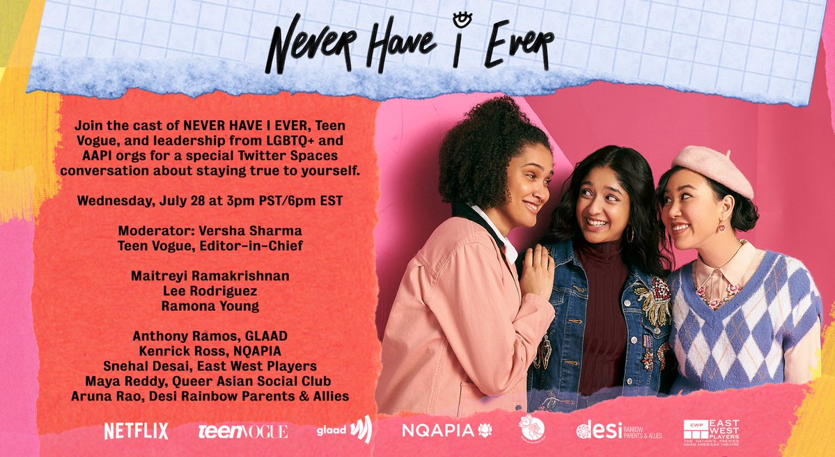 <a href="/ramakrishnannn/">Maitreyi Ramakrishnan</a> <a href="/leerodrodriguez/">La Rhonza Lee Rodriguez</a> <a href="/RamonabishYoung/">Ramona Young</a> <a href="/netflix/">Netflix</a> <a href="/neverhaveiever/">Never Have I Ever</a> <a href="/versharma/">Versha Sharma</a> <a href="/glaad/">GLAAD</a> <a href="/NQAPIA/">NQAPIA</a> <a href="/theQASC/">Queer Asian Social Club</a> <a href="/desirainbow1/">Desi Rainbow</a> <a href="/EWPlayers/">East West Players</a> Today's the day! 😍 
Have a question for the <a href="/neverhaveiever/">Never Have I Ever</a> cast? Use #NeverHaveIEverTwitterSpaces to submit questions and join the panel to see if yours is asked! 💗