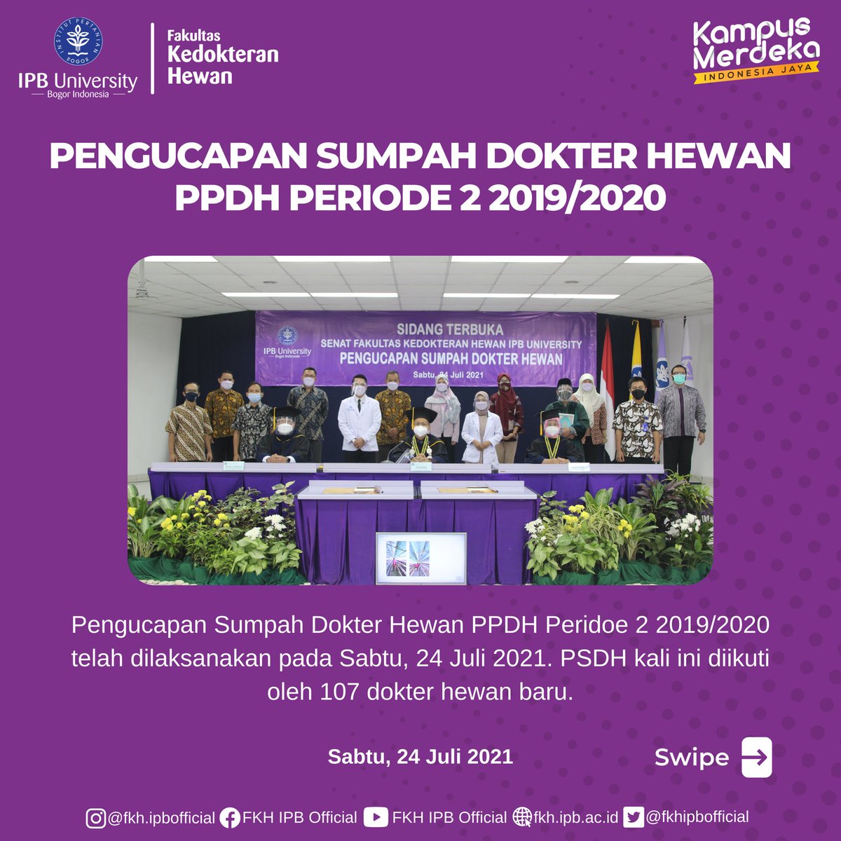 skhbipbofficial's tweet photo. #IPBNews #PSDH
Hai, #FKHIPBnesian!
Pengucapan Sumpah Dokter Hewan PPDH FKH IPB periode 2 2019/2020 telah dilaksanakan pada Sabtu, 24 Juli 2021.
Selamat untuk para dokter hewan baru, selamat berkarya untuk nusa bangsa dan sukses selalu. https://t.co/m9prrrfvIz