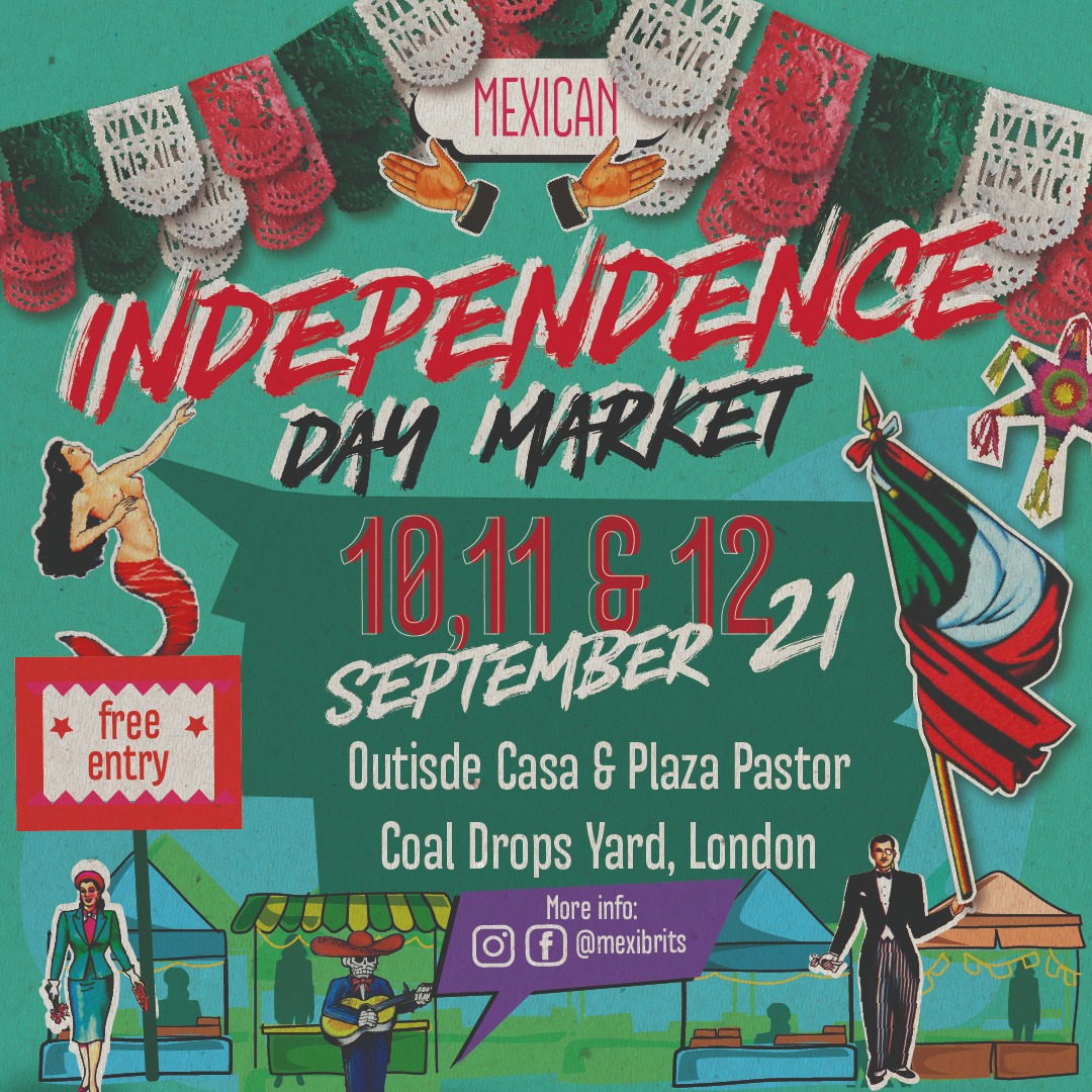 EVENT - Mexican Independence Day Market - 10 - 12 September, Coal Drops Yard...🇲🇽