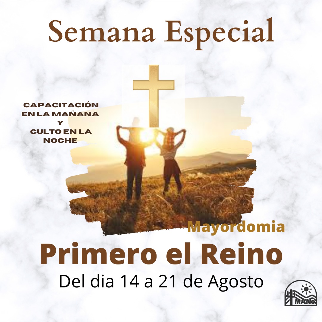 Semana de Mayordomía 14 - 21 de Agosto