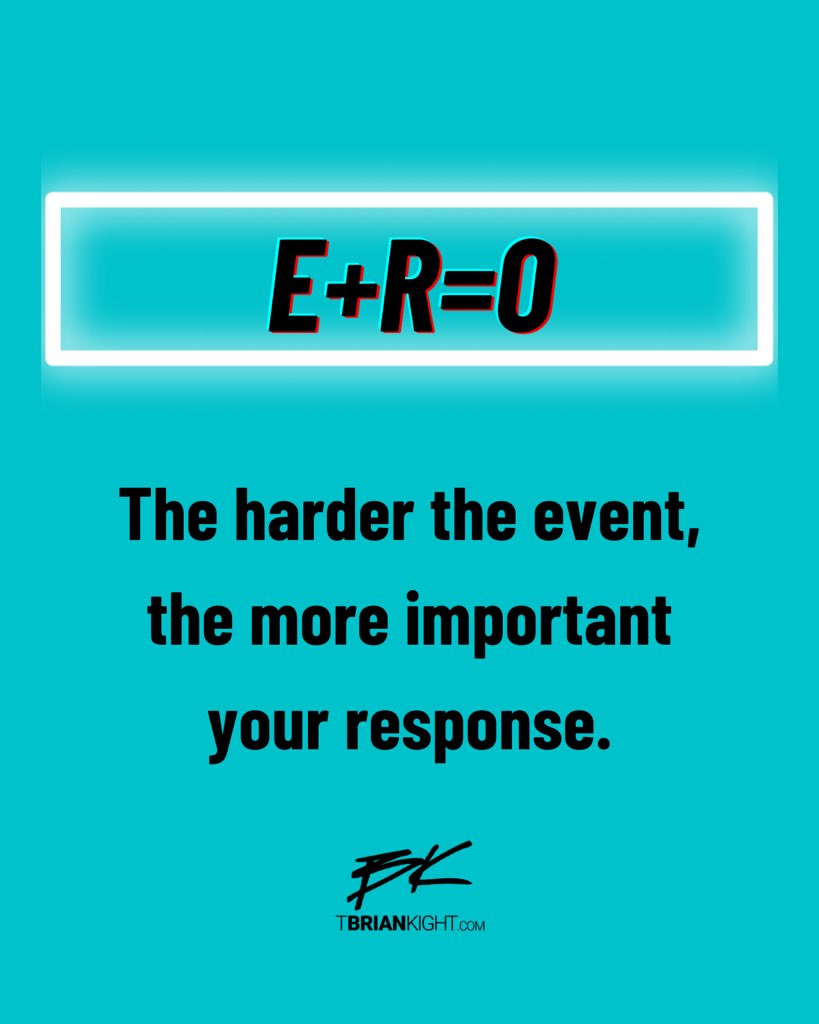 Difficult events are an opportunity to demonstrate our best qualities.

The harder it gets, the more important you are.

Train E+R=O. Train for life.