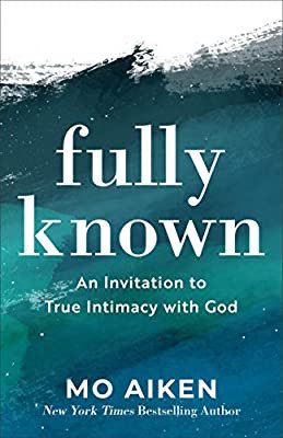 freedomprincess's tweet image. Check out this book: "Fully Known: An Invitation to True Intimacy with God" by Mo Isom ⁦@MoIsom⁩  a.co/0lTR5F7