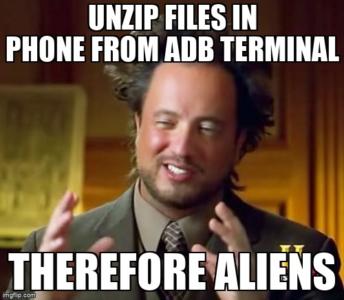 overflow_meme's tweet image. Unzip files in phone from ADB terminal stackoverflow.com/questions/6856… #adb #android #busybox #zip