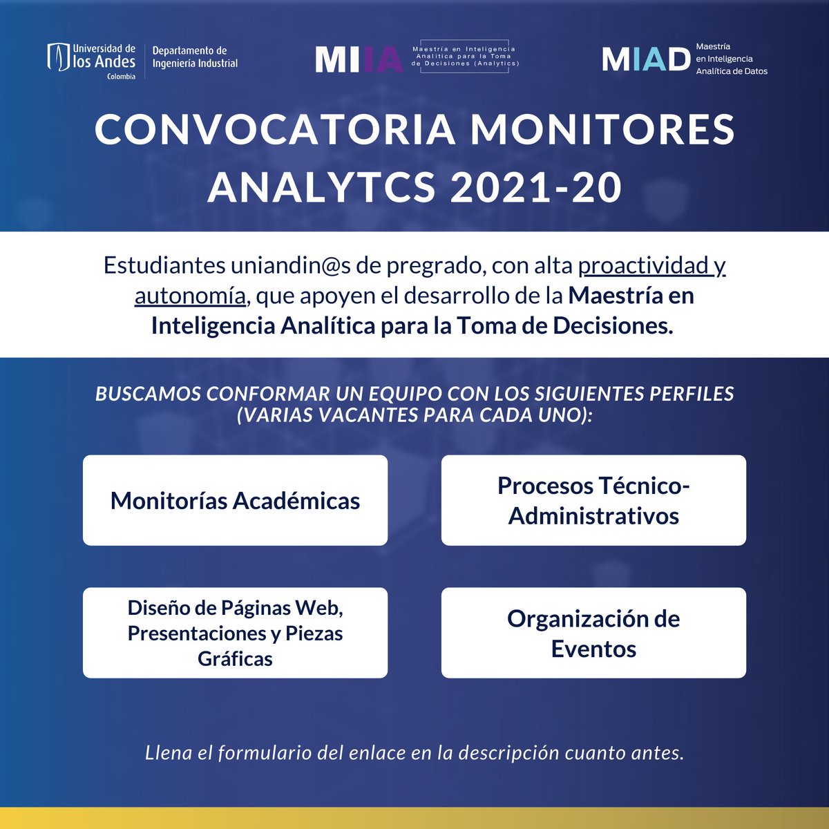 AnalyticsUA's tweet photo. #ConvocatoriaMonitores #Analytics
Postúlate antes del 8 de agosto: https://t.co/fgWtb2Dt3X

La coordinación de las Maestrías en Inteligencia Analítica para la Toma de Decisiones (MIIA) y Datos (MIAD), abre convocatoria para seleccionar sus monitores del semestre 2021-20. https://t.co/yW802LZnFm