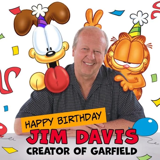 Happy Birthday to Jim Davis    ! 