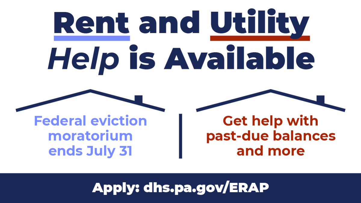 Rent and utility help is available. Federal eviction moratorium ends July 31. Get help with past-due balances and more. Apply: dhs.pa.gov/ERAP.