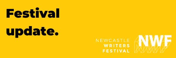 In response to the ongoing public health risk our Sept festival has been postponed. We look forward to celebrating our 10th anniversary with you in April 2022.

If you would like to support the festival, please consider a tax-deductible donation newcastlewritersfestival.org.au/donate/