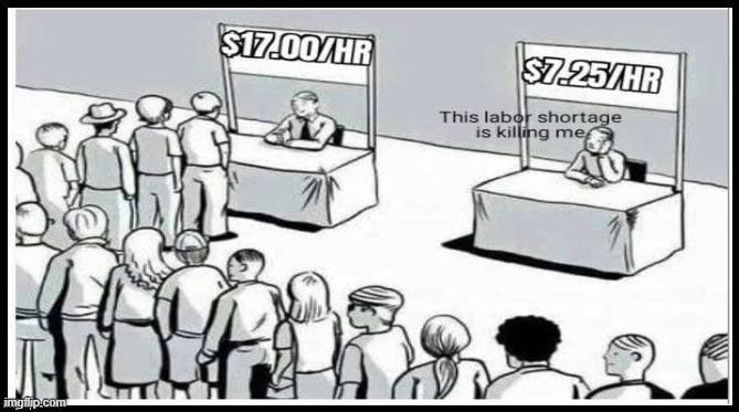 FMoniteau's tweet photo. There is only a labor shortage for companies that won't pay what the job is worth! https://t.co/fm6GaTS54h