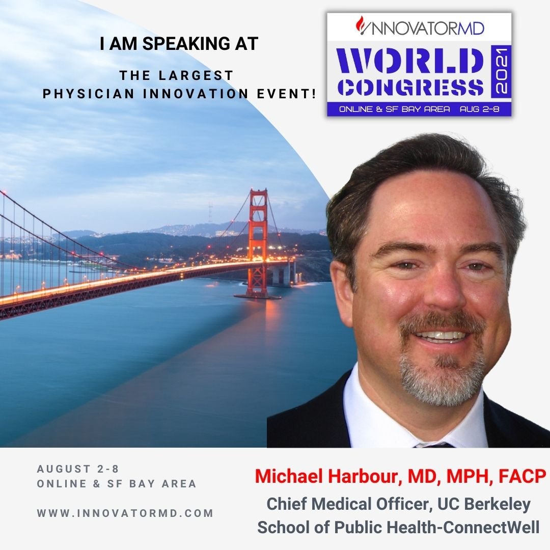 Dr. Michael Harbour, Chief Medical Officer of <a href="/ConnectWell/">ConnectWell</a> is #keynote speaker at InnovatorMD World Congress August 8, 2021 delivering the Patient-Driven Care Session. Largest #Physician  Innovation Conference and not to be missed! innovatormd.com/conferences