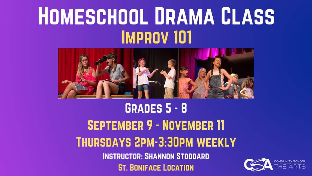 Improv 101 will teach the basics of Improvisation while students also gain confidence and work on collaboration as a team.

Grades: 5-8
Instructor: Shannon Stoddard
Dates: September 9 - November 11
Thursdays 2pm-3:30pm
Tuition: $160 for the semester