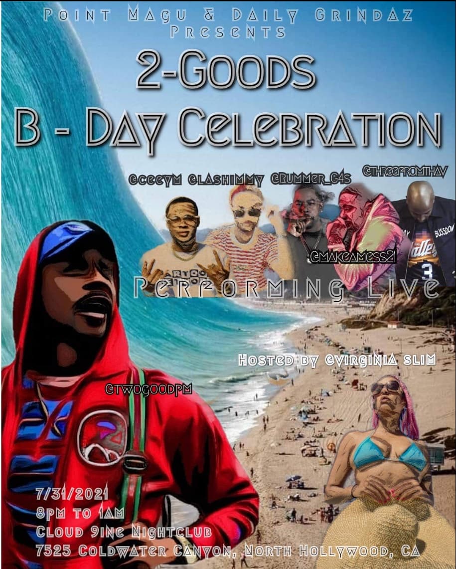 Twogoodpm's tweet image. My Official Bday Party! This Saturday in North Hollywood!!
#Pullup Full Bar. Food. Live Performances #2good