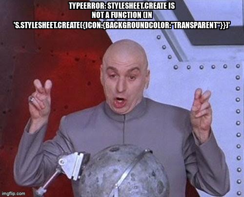 overflow_meme's tweet image. TypeError: StyleSheet.create is not a function (In 's.StyleSheet.create({icon:{backgroundColor:"transparent"}})' stackoverflow.com/questions/6851… #reactnativeios #reactnative #reactnativeandroid