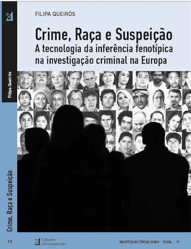 Exchange_ERC's tweet photo. The book "Crime, race and suspicion: Forensic DNA phenotyping technology in criminal investigation in Europe" (in PT) authored by @filipa_queiros is now available in open access: https://t.co/NQ2H5QCQoZ @Exchange_ERC @ERC_Research #interdisciplinarydebate https://t.co/VrfbaXmEtR