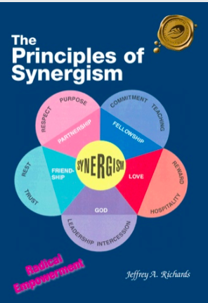 The principles of synergism. Radical empowerment
Partnership: Respect -  Purpose
Fellowship: Commitment - Teaching
Love: Hospitality - Reward
Friendship: Trust - Rest
God: Leadership - Intercession
Jeffrey A. Richards
trafford.com/BookStore/Book…