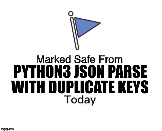 overflow_meme's tweet image. Python3 JSON parse with duplicate keys stackoverflow.com/questions/6856… #keyvalue #duplicates #python3x #parsing #json