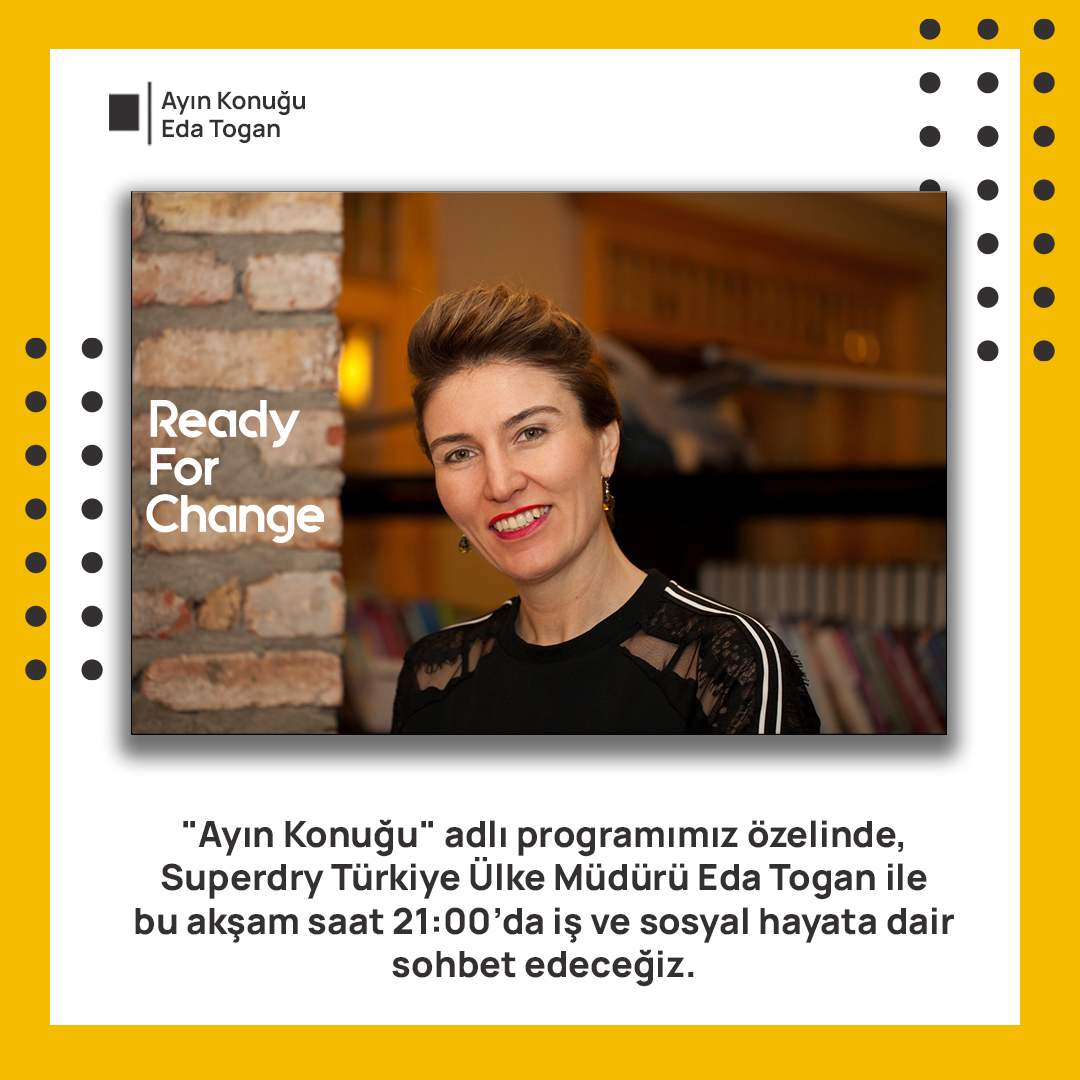 readyfor_change's tweet photo. “Ayın Konuğu" adlı programımız özelinde, Superdry Türkiye Ülke Müdürü Eda Togan ile bu akşam saat 21:00’da iş ve sosyal hayata dair  sohbet edeceğiz. 

https://t.co/hGnwS0WiXo https://t.co/5UBgsOOg9y