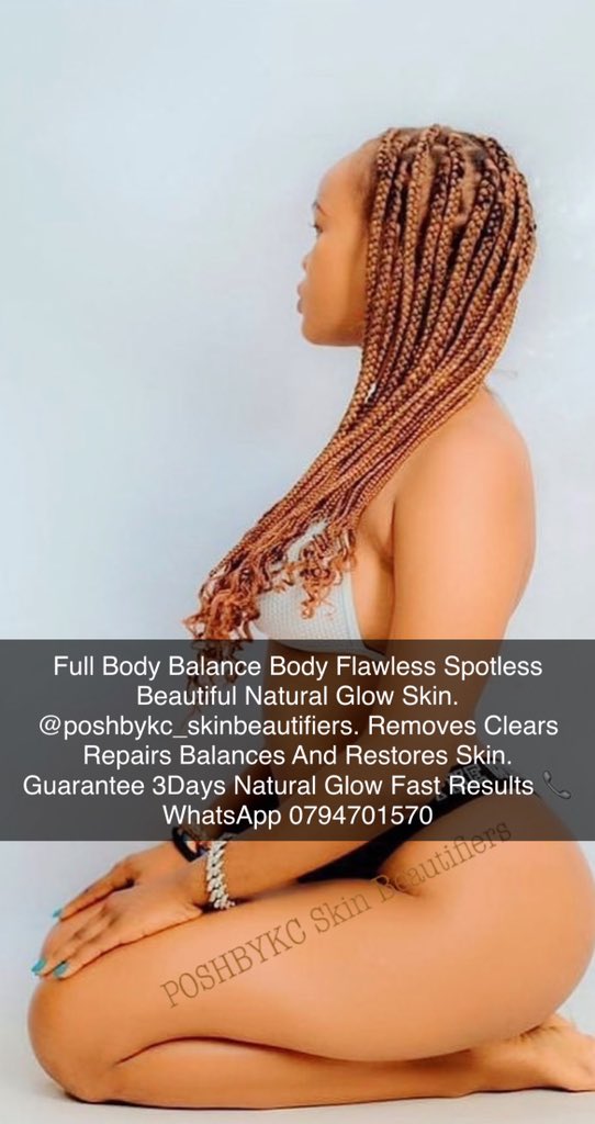 kcbatte's tweet photo. Skin Balance Skin Restoration @kcbatte POSHBYKC Skin Beautifiers 📞 WhatsApp 0794701570. Guarantee Results https://t.co/pyTs88G5Q4