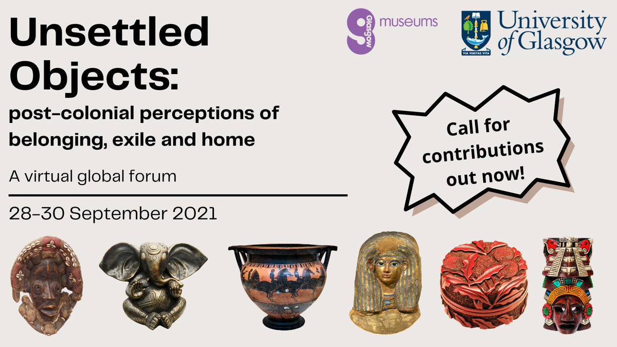 Unsettled Objects: post-colonial perceptions of belonging, exile and home
A virtual global forum
28-30 September 2021
For more information:
gla.ac.uk/research/az/un…
