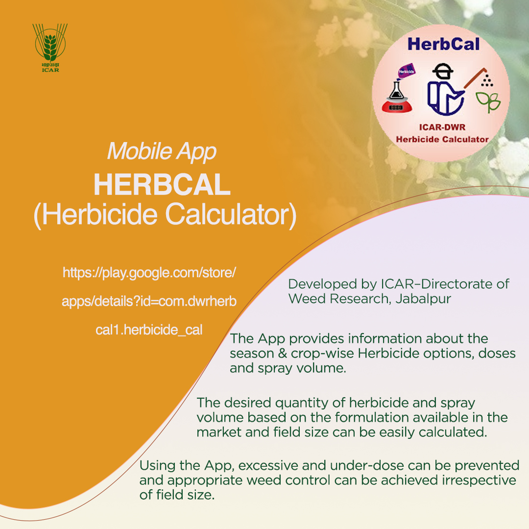 #ICAR –Directorate of Weed Research, Jabalpur developed mobile app namely ‘HerbCal’ (Herbicide calculator) app is available on ‘’Google Play Store’’ and can be downloaded at:  play.google.com/store/apps/det…
#Aatmanirbharkrishi <a href="/nstomar/">Narendra Singh Tomar</a> <a href="/KailashBaytu/">Kailash Choudhary</a> <a href="/mygovindia/">MyGovIndia</a> <a href="/GoI_MeitY/">Ministry of Electronics & IT</a> <a href="/PIB_India/">PIB India</a>