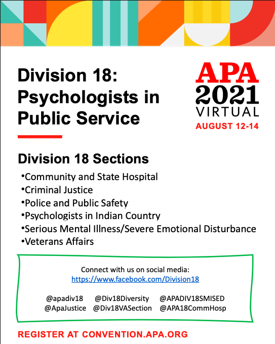 We are excited to share the Division 18 Program for APA Convention 2021. There is so much great Division programming set up for Convention this year--we hope to "see" a lot of folks virtually! <a href="/apadiv18/">apadiv18</a>  <a href="/APADIV18SMISED/">APA Division 18 - SMI-SED</a> <a href="/ApaJustice/">APA Division 18 Criminal Justice Section</a> <a href="/Div18VASection/">APA Division 18 Veterans Affairs Section</a>