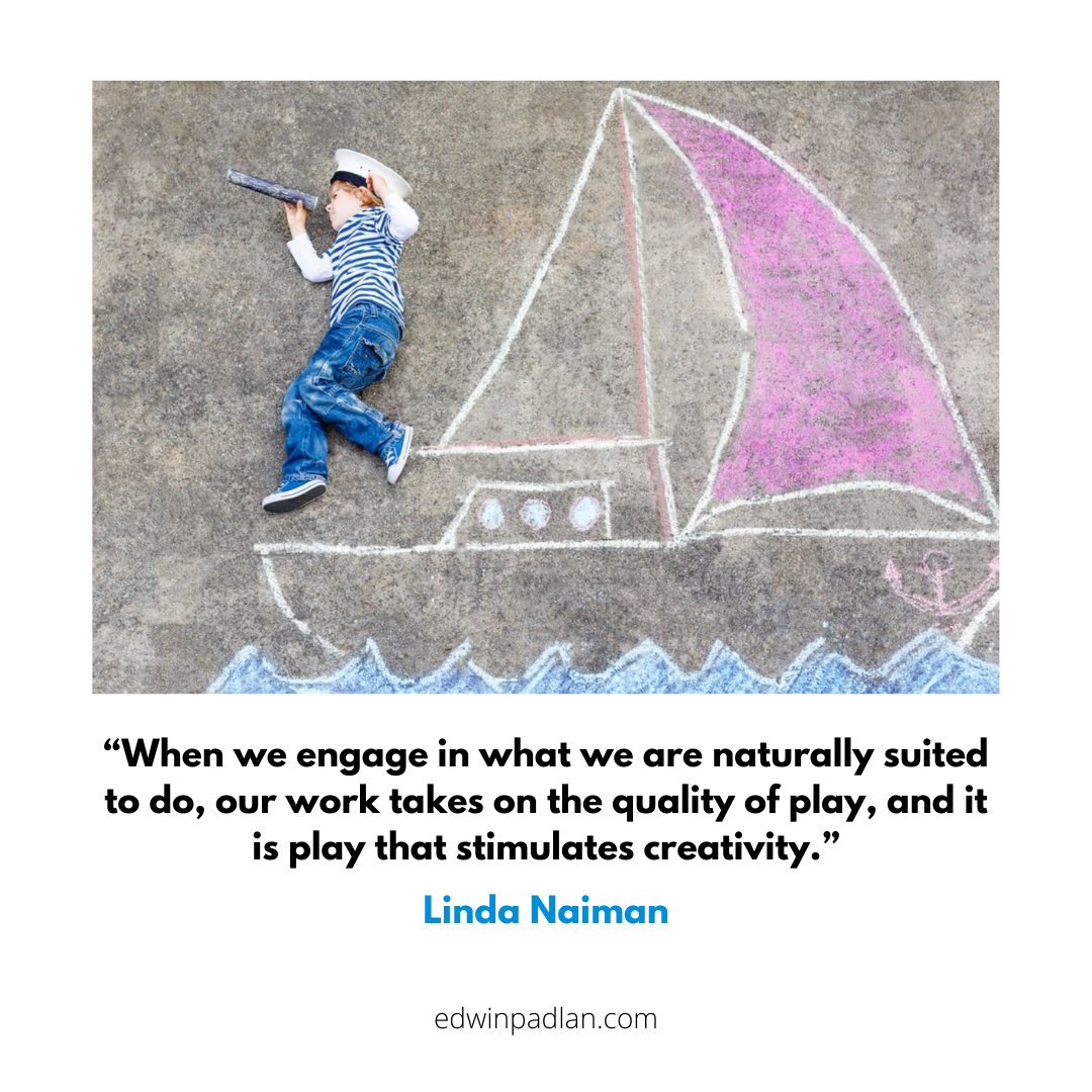 “When we engage in what we are naturally suited to do, our work takes on the quality of play, and it is play that stimulates creativity.” -Linda Naiman #edwinpadlan #edwinpadlanbooks #poetrypals #creativefamilies #creativity #poetry4kidsbykids #lindanaimanquotes