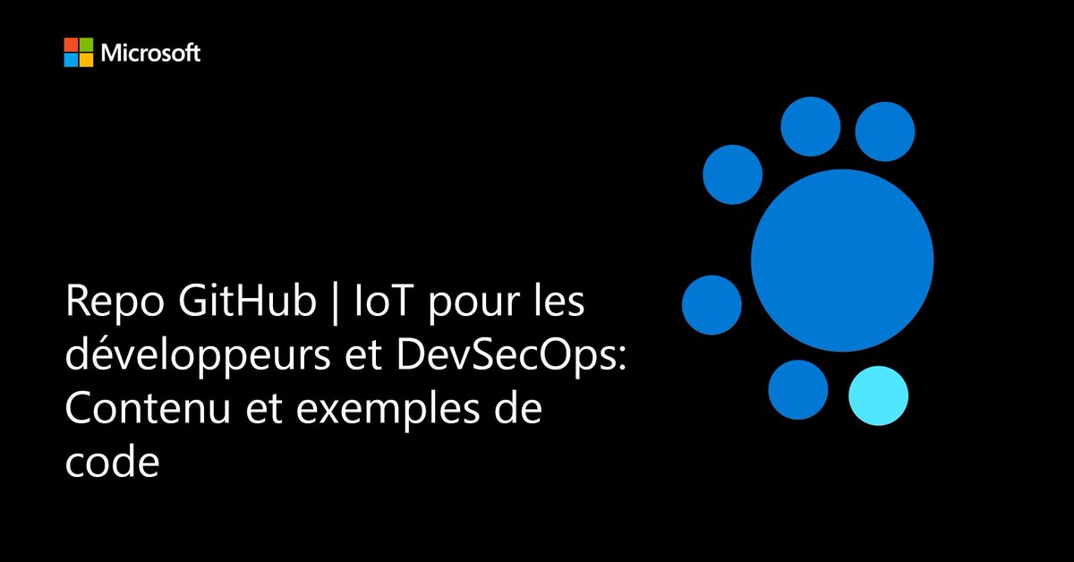 msdev_fr's tweet photo. Explore les dernières updates #IoT 💡 et #DevSecOps dans le repo @github de ressources Microsoft Developers ! ⤵ #OnlyForDevs