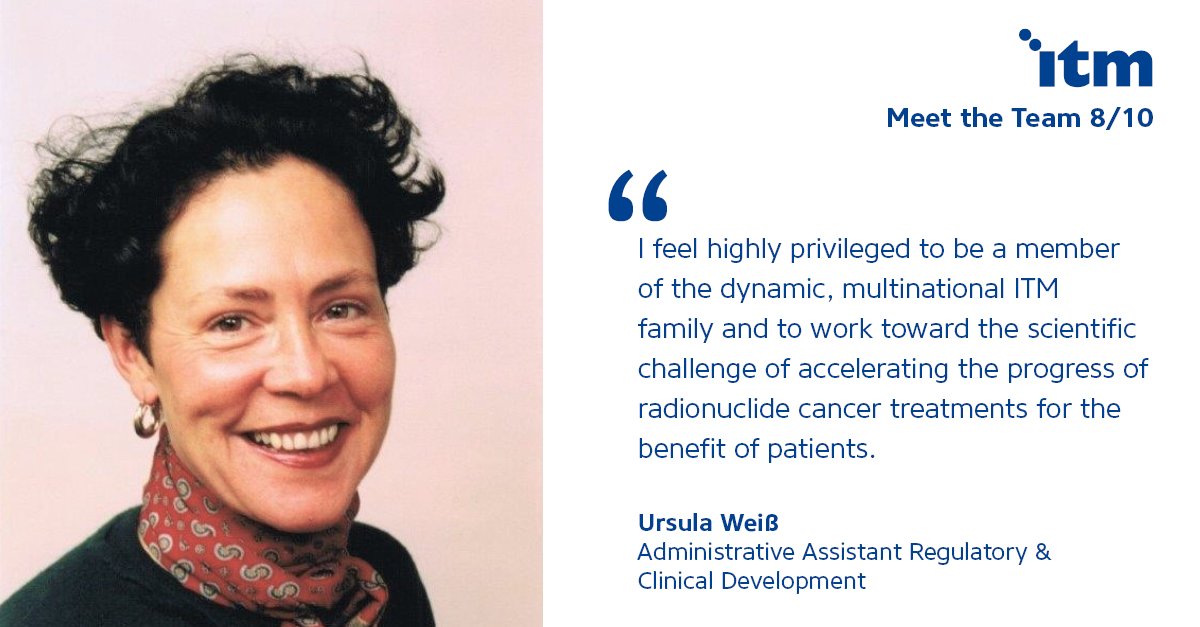ITM_Radiopharma's tweet photo. #MeetTheTeam: Next in our series is Ursula Weiß, ITM’s assistant in regulatory & clinical development. Ursula appreciates ITM’s commitment to #PrecisionOncoloy and #teamwork & ITM’s pipeline of #radionuclide treatment options. Learn about our approach at: https://t.co/PaXRK9VmbD https://t.co/HfOiA6gmcr