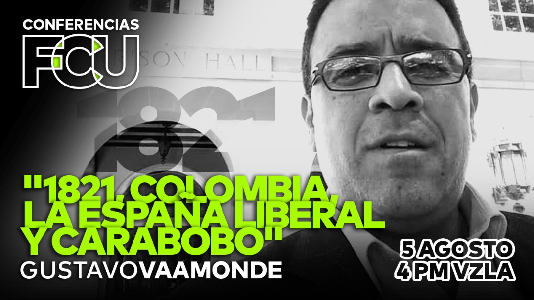 El escritor, historiador e investigador, <a href="/gustavovaamonde/">Gustavo A. Vaamonde</a>, individuo de número de la <a href="/anhvenezuela/">Academia Nacional de la Historia</a>, es nuestro orador en la sexta conferencias #FCU : "1821; Colombia, la España Liberal y Carabobo", el próximo jueves #5agosto a las 4pm.

Pronto compartiremos enlace de suscripción.