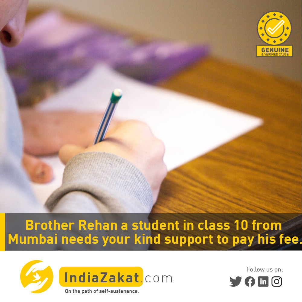 Brother Rehan from Mumbai is a student of class 10 but his father hasn't been able to pay the fees of Class 9 yet nor does he have the means to pay the outstanding fees. His father is an auto-rickshaw driver &amp; facing hardship to pay the fee
Donate today on indiazakat.com/campaign/2892/