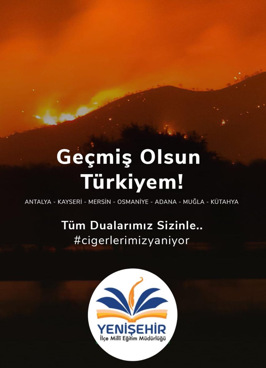 Yenişehir İlçe Milli Eğitim Müdürlüğü (@yenisehirmem_33) on Twitter photo Vatanımızın bir çok yerinde çıkan(!) yangınlarda etkilenen vatandaşlarımıza ve can dostlarımıza geçmiş olsun dileklerimizi gönderiyoruz, yanınızdayız... 😢
#ciğerimizyanıyor <a href="/MersinMEM/">Mersin İl Millî Eğitim Müdürlüğü</a> <a href="/AdemKoca46/">Adem Koca</a> <a href="/necmidinc/">M.Necmeddin Dinç</a> Vatanımızın bir çok yerinde çıkan(!) yangınlarda etkilenen vatandaşlarımıza ve can dostlarımıza geçmiş olsun dileklerimizi gönderiyoruz, yanınızdayız... 😢
#ciğerimizyanıyor <a href="/MersinMEM/">Mersin İl Millî Eğitim Müdürlüğü</a> <a href="/AdemKoca46/">Adem Koca</a> <a href="/necmidinc/">M.Necmeddin Dinç</a>
