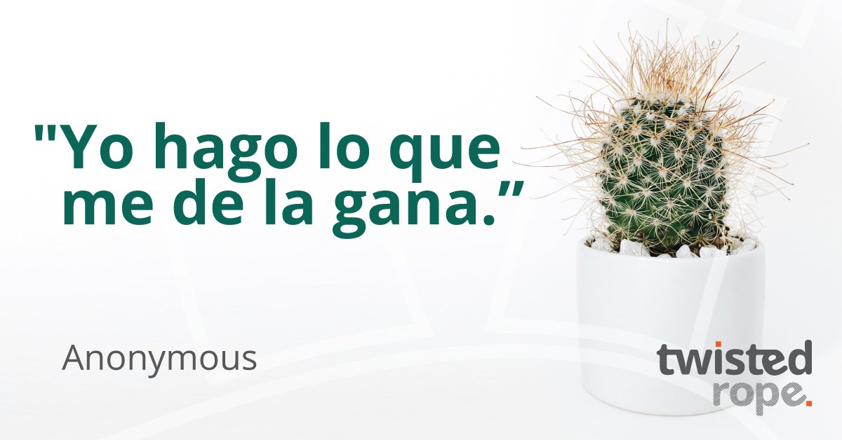 This week's #TwistedQuotes 2 of 3
"Yo hago lo que me de la gana."
– Anonymous, selected by Kirsten Delgado #BeYou #DoWhatYouLove