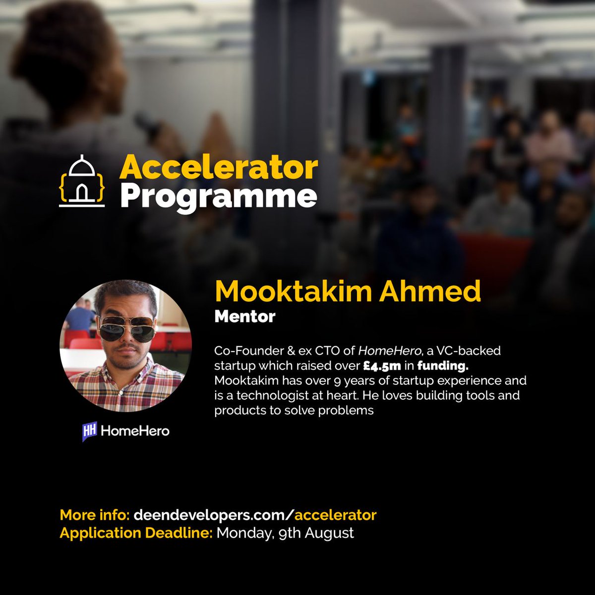 We're kicking off our #MeetTheMentors series for our Accelerator Progamme 🚀

Starting with @mooktakim, co founder & ex CTO of @HeyHomeHero who have raised over £4.5m. He's a seasoned technologist and founder with 9+ years of experience 🙌

Apply now at deendevelopers.com/accelerator