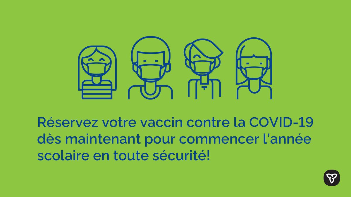 Contribuez à une rentrée scolaire sûre et agréable cet automne. Pour les enfants de 12 ans et plus, assurez-vous de réserver la 1re et 2e dose à temps pour le mois de septembre.

Réservez votre 1re ou votre 2e dose dès aujourd’hui :
Ontario.ca/rendezvousvacc…