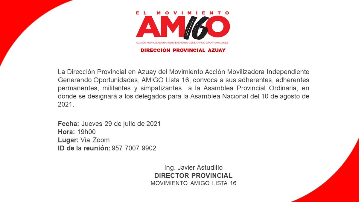 CONVOCATORIA AZUAY | La Dirección Provincial de #Azuay del Movimiento Acción Movilizadora Independiente Generando Oportunidades, #AMIGO Lista 16, CONVOCA a la Asamblea Provincial Ordinaria del movimiento, para el día 29 de julio de 2021 a las 19h00, mediante la plataforma zoom.