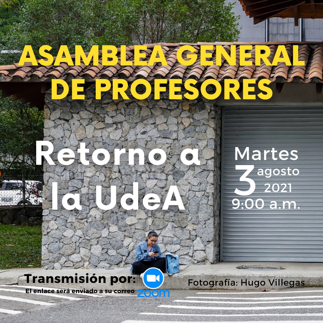 Asoprudea's tweet photo. 📍ASAMBLEA GENERAL DE PROFESORES #UdeA
Tema: Retorno a la Universidad
Martes 3 de agosto, 9:00 a.m.

Asista y comparta y esta información con sus colegas #ProfesUdeA 💚 https://t.co/6mKyFnv1Oq