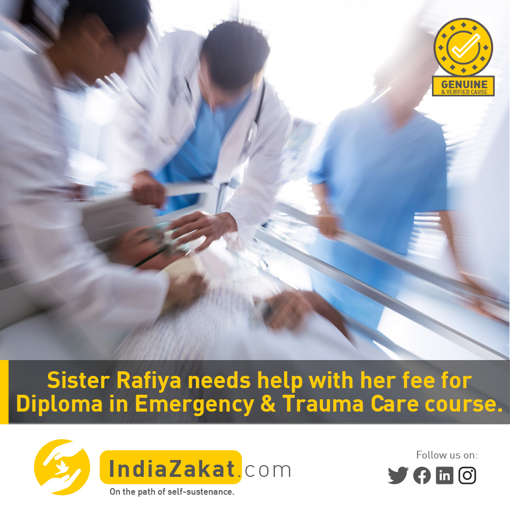 Sister Rafiya from Etah is pursuing a Diploma in Emergency &amp; Trauma Care. The financial condition is not as good as her father is the only earning member of my family. She needs your kind support to pay the pending fees of the college.

Donate today on indiazakat.com/campaign/2536