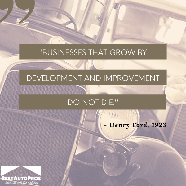 BestAutoPros's tweet image. "Businesses that grow by development and improvement do not die." - Henry Ford, 1923