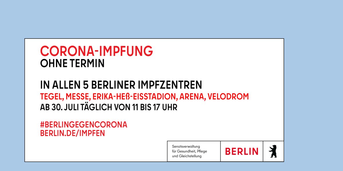 SenWGP's tweet photo. Ab morgen (30. Juli) kann man sich täglich zwischen 11 und 17 Uhr in allen Berliner #Impfzentren #impfen lassen - ohne Termin! #BerlingegenCorona Mehr Infos: https://t.co/q1h7MGNNuG https://t.co/4MyRrmQM0Q